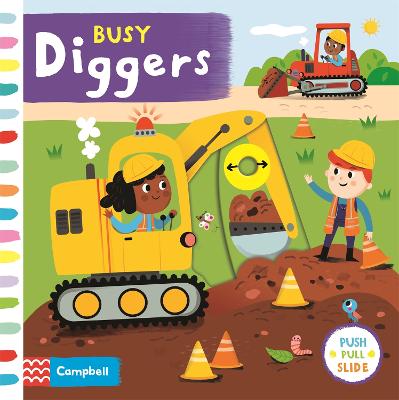 Busy Diggers: A Push, Pull, Slide Book - Books, Campbell