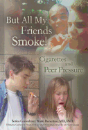 But All My Friends Smoke: Cigarettes and Peer Pressure