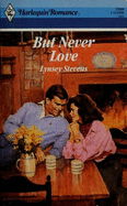 But Never Love - Stevens, Lynsey