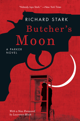 Butcher's Moon - Stark, Richard, and Block, Lawrence (Foreword by)