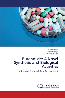 Butenolide: A Novel Synthesis and Biological Activities - Kumar, Arvind, and Singh, Vaishali, and Ghosh, Sourav