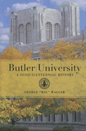 Butler University: A Sesquicentennial History