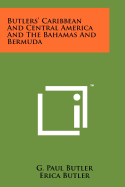 Butlers' Caribbean and Central America and the Bahamas and Bermuda