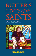 Butler's Lives of the Saints: November, Volume 11: New Full Edition