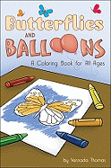 Butterflies and Balloons: A Coloring Book for All Ages