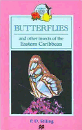 Butterflies and Other Insects of the Eastern Caribbean - Stiling, Peter D