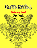 Butterflies Coloring Book For Kids: 45+ Unique Butterfly Designs including Flowers, Gardens - Beautiful Butterfly Coloring Book for Children's Relaxation, ... (Unique gifts for Valentine's Day)