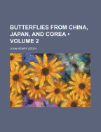 Butterflies from China, Japan, and Corea; Volume 2