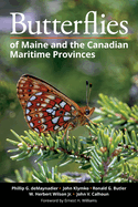 Butterflies of Maine and the Canadian Maritime Provinces