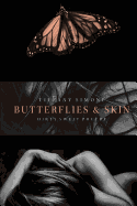 Butterflies & Skin: Dirty Sweet Poetry