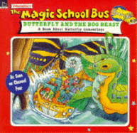 Butterfly and the Bog Beast: A Book About Butterfly Camouflage - Cole, Joanna