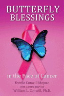 Butterfly Blessings in the Face of Cancer