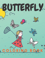 Butterfly coloring book: For adult girl boy kids relaxation stress
