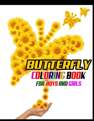 Butterfly Coloring Book For Boys and Girls: A Perfect Nature Coloring Book For Kids-New and Expanded Edition-40+40 total 80 page - Reza, Mosaruf