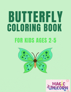 Butterfly Coloring Book For Kids: Ages 2-5