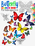 Butterfly coloring book for kids ages 8-14: Beautiful butterfly coloring book for kids and adults butterflies flies normal and mandala
