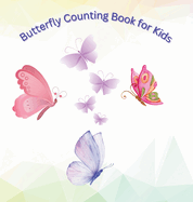 Butterfly Counting Book for Kids: An Adventure for Little Learners!