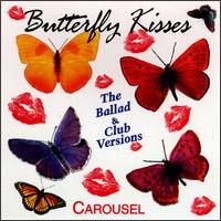 Butterfly Kisses [Single] - Carousel