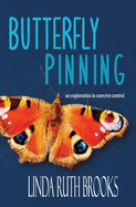 Butterfly Pinning: an exploration in coercive control
