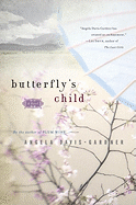 Butterfly's Child: a Novel