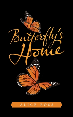 Butterfly's Home - Ross, Alice