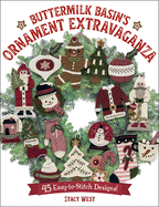 Buttermilk Basin's Ornament Extravaganza: 45 Easy-To-Stitch Designs!