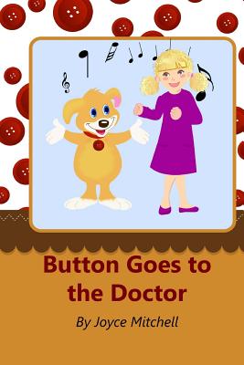 Button Goes to the Doctor - Mitchell, Joyce, RN