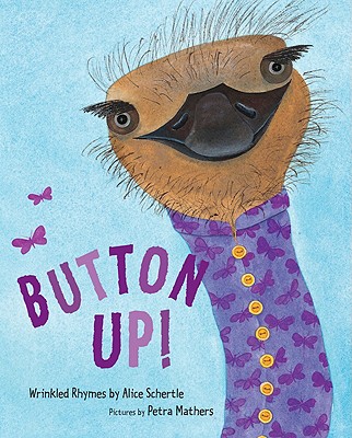 Button Up!: Wrinkled Rhymes - Schertle, Alice