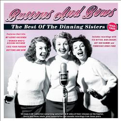 Buttons and Bows: The Best of the Dinning Sisters 1942-1945