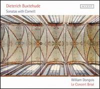 Buxtehude: Sonatas with Cornett - Le Concert Bris; Pierre-Alain Clerc (organ); Stefan Lege (sackbut); William Dongois (cornet); William Dongois (conductor)