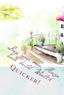 Buy Your Own House and Build Wealth: Quicker!