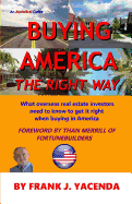 Buying America the Right Way: What overseas real estate investors need to know to get it right when buying in America