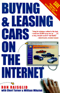 Buying & Leasing Cars on the Internet - Raisglid, Ron, and Mikulak, William, and Turner, Cheri