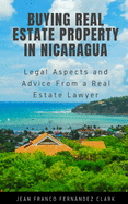 Buying Real Estate Property in Nicaragua: Legal Aspects and Advice From a Real Estate Lawyer