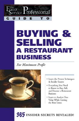 Buying, Selling & Leasing a Restaurant for Maximum Profit: 365 Secrets Revealed - Andrews, Lynda