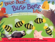 Buzz-Buzz, Busy Bees: An Animal Sounds Book