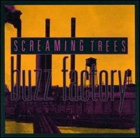 Buzz Factory - Screaming Trees