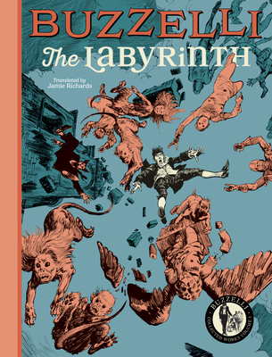 Buzzelli Collected Works Vol. 1: The Labyrinth - Buzzelli, Guido, and Richards, Jamie (Translated by)