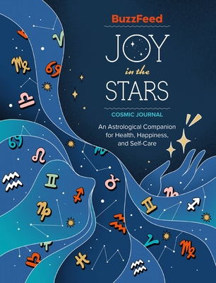 BuzzFeed Joy in the Stars Cosmic Journal: An Astrological Companion for Health, Happiness, and Self-Care - Hogan, Brianne, and Buzzfeed