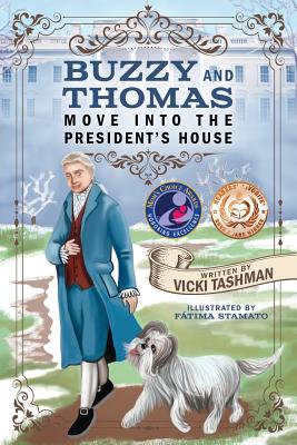 Buzzy and Thomas Move into the President's House - Tashman, Vicki