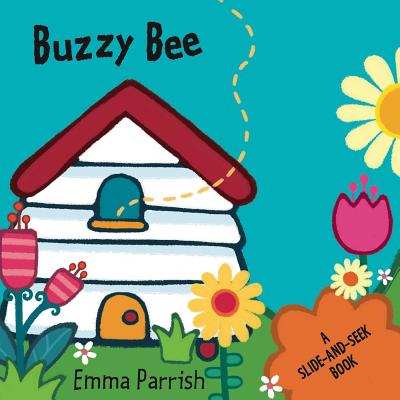 Buzzy Bee: A Slide-And-Seek Book - Little Bee Books