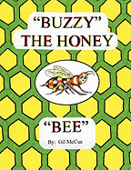 "Buzzy" the Honey "Bee"