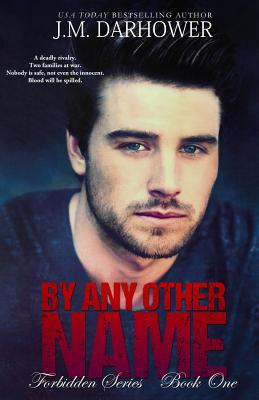 By Any Other Name - Darhower, J M