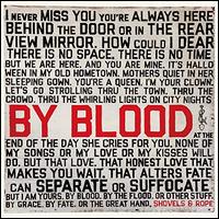 By Blood - Shovels & Rope