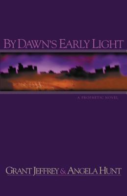 By Dawn's Early Light - Jeffrey, Grant R.