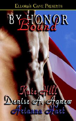 By Honor Bound - Agnew, Denise A, and Hill, Kate, and Hart, Arianna