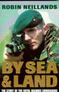 By Sea and Land: Story of the Royal Marine Commandos
