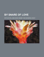 By Snare of Love