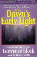 By the Dawn's Early Light: And Other Stories