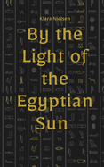 By the Light of the Egyptian Sun
